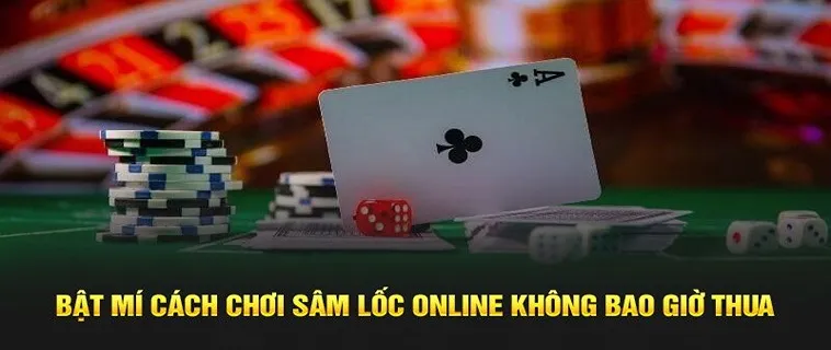 Khám Phá Trò Chơi Sâm Lốc Tại SAM86: Chiến Thuật Thắng Lợi